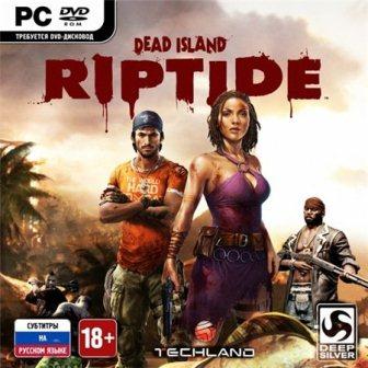 Dead Island: Riptide (2013/Rus/RePack)